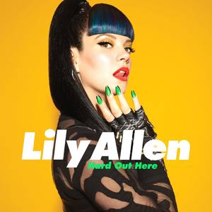 Lily Allen2013《Hard Out Here》专辑封面图片.jpg