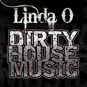 Linda O2010《Dirty House Music》专辑封面图片.jpg