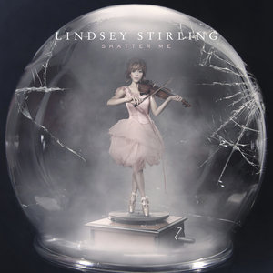 Lindsey Stirling2014《Shatter Me (Deluxe)》专辑封面图片.jpg