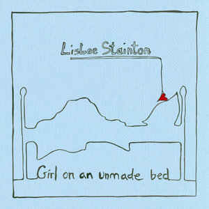 Lisbee Stainton2010《Girl On An Unmade Bed (Deluxe Edition)》专辑封面图片.jpg