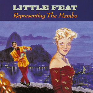 Little Feat1990《Representing The Mambo》专辑封面图片.jpg