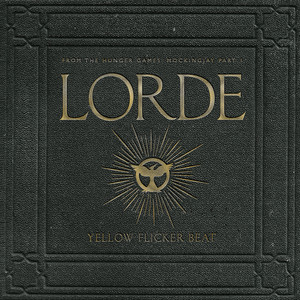 Lorde2014《Yellow Flicker Beat (From The Hunger Games Mockingjay Part 1)》专辑封面图片.jpg