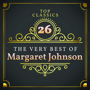 Margaret Johnson2019《Top 26 Classics - The Very Best of Margaret Johnson》专辑封面图片.jpg