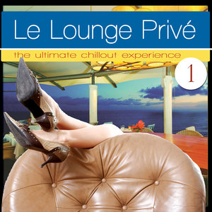 Various Artists2013《Le Lounge Prive 1 (The Ultimate Chillout Experience)》专辑封面图片.jpg