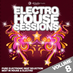 Various Artists2015《Electro House Sessions, Vol.8 (Pure Electronic Beat Selection, Best in Hou...jpg