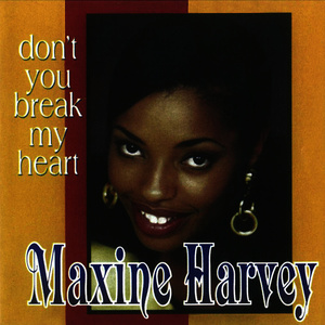 Maxine Harvey2015《Don't You Break My Heart》专辑封面图片.jpg