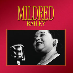 Mildred Bailey2011《Mildred Bailey》专辑封面图片.jpg