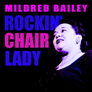 Mildred Bailey2015《Rockin' Chair Lady》专辑封面图片.jpg