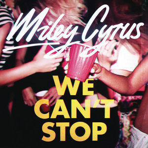 Miley Cyrus2013《We Can't Stop - Single》专辑封面图片.jpg