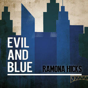 Ramona Hicks2015《Evil and Blue》专辑封面图片.jpg