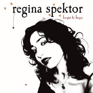 Regina Spektor2006《Begin To Hope》专辑封面图片.jpg