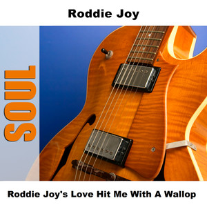 Roddie Joy2006《Roddie Joy's Love Hit Me With A Wallop》专辑封面图片.jpg