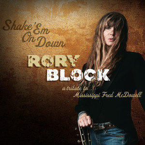 Rory Block2011《Shake 'Em On Down A Tribute To Mississippi Fred McDowell》专辑封面图片.jpg