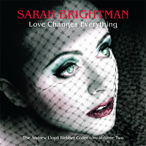 Sarah Brightman2005《Love Changes Everything - The Andrew Lloyd Webber collection vol.2 (non EU...jpg