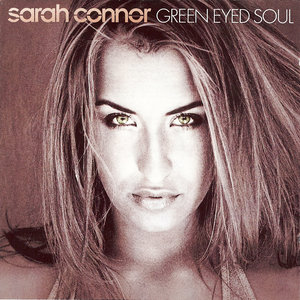 Sarah Connor2001《Green Eyed Soul》专辑封面图片.jpg