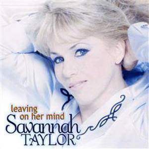 Savannah Taylor2006《Leaving On Her Mind》专辑封面图片.jpg