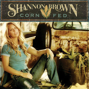 Shannon Brown2006《Corn Fed (U.S. Version)》专辑封面图片.jpg