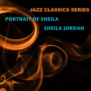 Sheila Jordan2013《Jazz Classics Series Portrait of Sheila》专辑封面图片.jpg