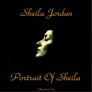 Sheila Jordan2015《Portrait of Sheila (Remastered 2015)》专辑封面图片.jpg