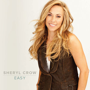 Sheryl Crow2013《Easy (容易)》专辑封面图片.jpg