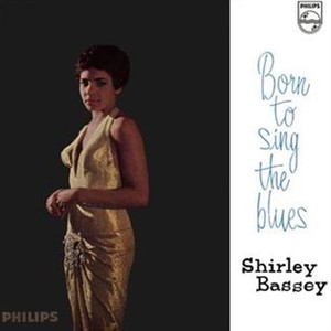 Shirley Bassey1957《Born to Sing the Blues (Remastered)》专辑封面图片.jpg