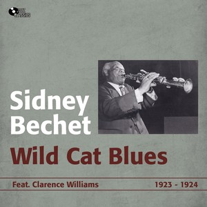 Sidney Bechet2012《Wild Cat Blues (1923 - 1924)》专辑封面图片.jpg