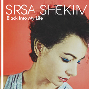 Sirsa Shekim2016《Black into My Life EP》专辑封面图片.jpg