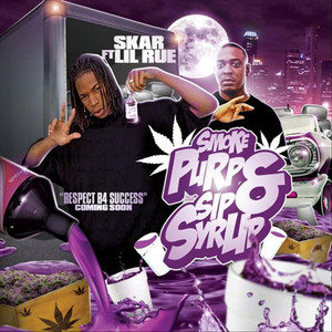 Skar2011《Smoke Purp & Sip Syrup (feat. Lil Rue) (Explicit)》专辑封面图片.jpg