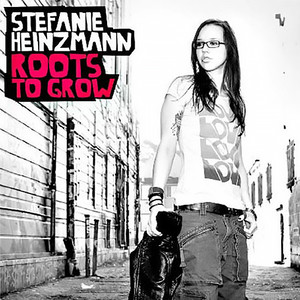 Stefanie Heinzmann2009《Roots to Grow》专辑封面图片.jpg